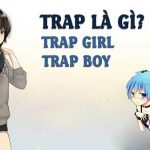 Trap là gì? Trap boy là gì? Trap girl là gì trong tình yêu, cuộc sống, âm nhạc